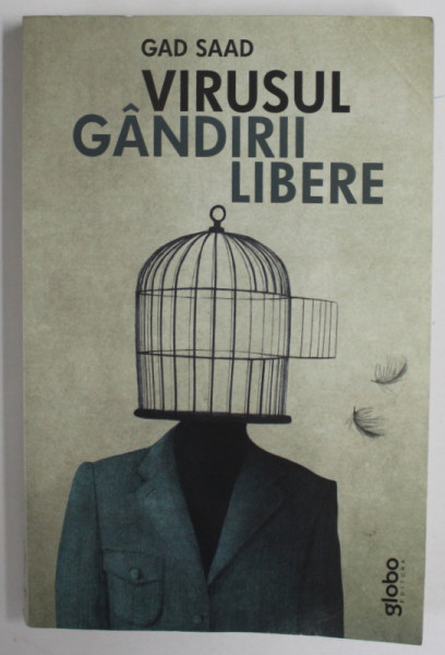 VIRUSUL GANDIRII LIBERE de GAD SAAD , 2021