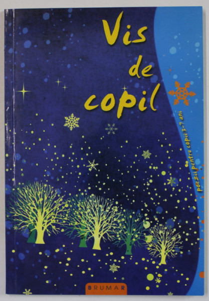 VIS DE COPIL , POEZII PENTRU COPII 3 -7 ANI , 2012