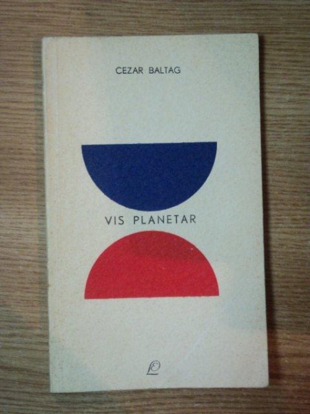 VIS PLANETAR de CEZAR BALTAG , 1964 , CONTNE DEDICATIA AUTORULUI