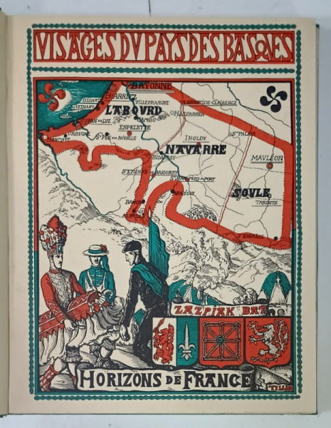 VISAGES DU PAYS  BASQUES par GAEAN BERNOVILLE ...PHILIPPE VEYRIN , dessins hors texte par PABLO TILLAC , 1942