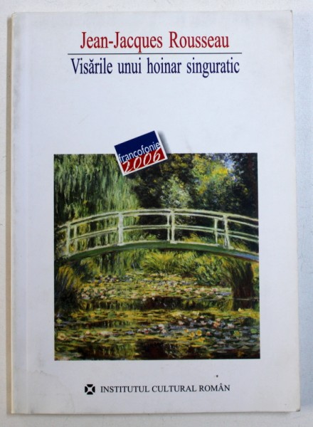 VISARILE UNUI HOINAR SINGURATIC de JEAN - JACQUES ROUSSEAU , 2006