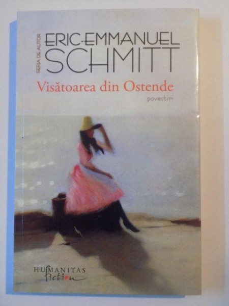 VISATOAREA DIN OSTENDE de ERIC - EMMANUEL SCHMITT , 2013