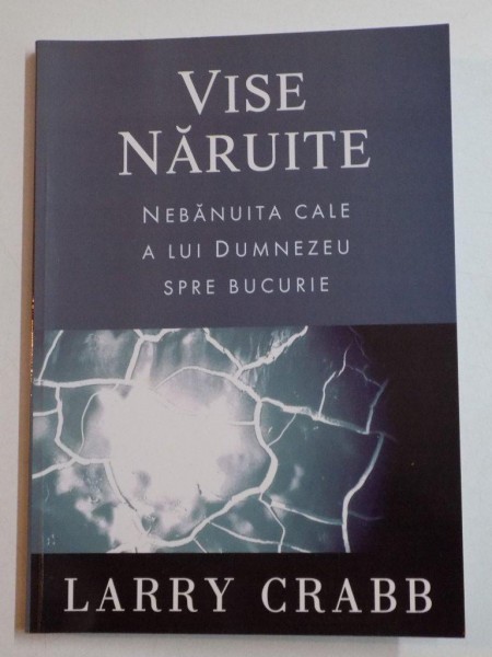 VISE NARUITE...de LARRY CRABB 2006