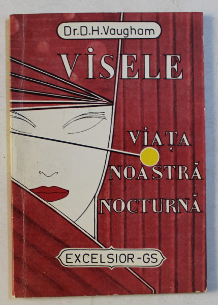 VISELE - VIATA NOASTRA NOCTURNA de D. H. VAUGHAM , 1990