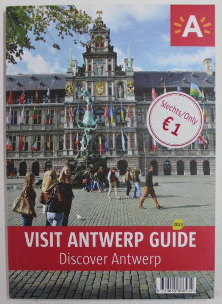 VISIT ANTWERP GUIDE edited by ANNIK BOGAERT , 2000