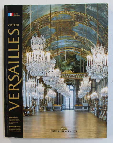 VISITER VERSAILLES par BEATRIX SAULE et MATHIEU DA VINHA , 2012