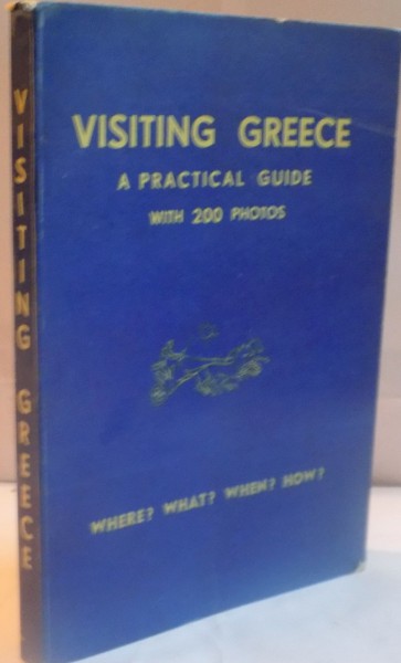 VISITING GREECE A PRACTICAL GUIDE WITH 200 PHOTOS