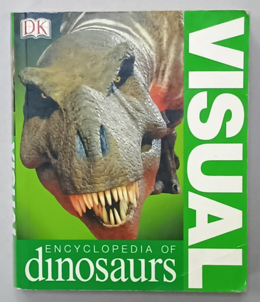 VISUAL ENCYCLOPEDIA OF DINOSAURS . consultant DOUGAL DIXON , 2003