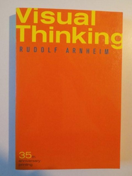 VISUAL THINKING de RUDOLF ARNHEIM , 1997