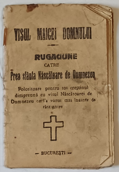 VISUL MAICEI DOMNULUI , RUGACIUNE CATRE PREA SFANTA NASCATOARE DE DUMNEZEU , FORMAT MIC , PERIOADA INTERBELICA