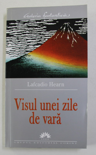 VISUL UNEI ZILE DE VARA de LAFCADIO HEARN , 2005
