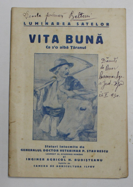 VITA BUNA - CA S -O AIBA TARANUL , SFATURI INTOCMITE de GENERALUL DOCTOR VETERINAR P.STAVRESCU si INGINER AGRICOL N. BUDISTEANU , 1928