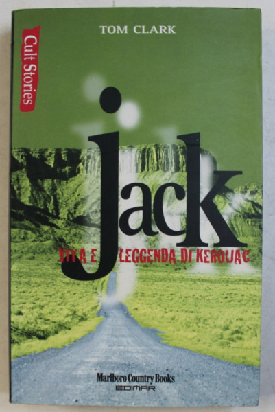 VITA E LEGGENDA DI JACK KEROUAC di TOM CLARK , 1997