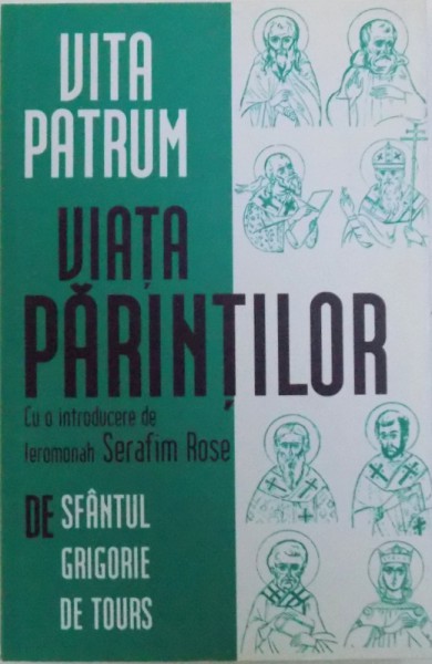 VITA PATRUM - VIATA PARINTILOR de SFANTUL GRIGORIE DE TOURS, 2004