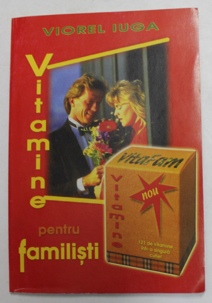 VITAMINE PENTRU FAMILISTI de PASTORUL VIOREL IUGA , 2003