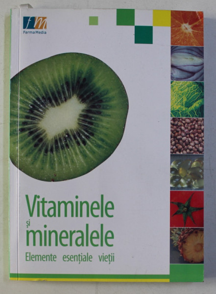 VITAMINELE SI MINERALELE - ELEMENTE ESENTIALE VIETII , 2006