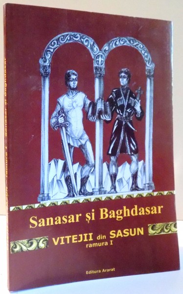 VITEJII DIN SASUN , RAMURA I de SANASAR SI BAGHDASAR