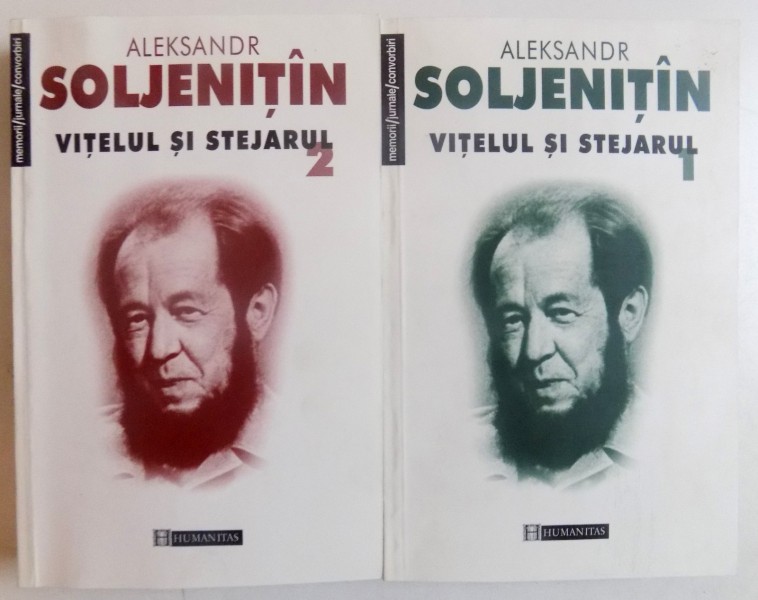 VITELUL SI STEJARUL , INSEMNARI DIN VIATA LITERARA , VOLUMELE I - II de ALEKSANDR SOLJENITIN , 2002