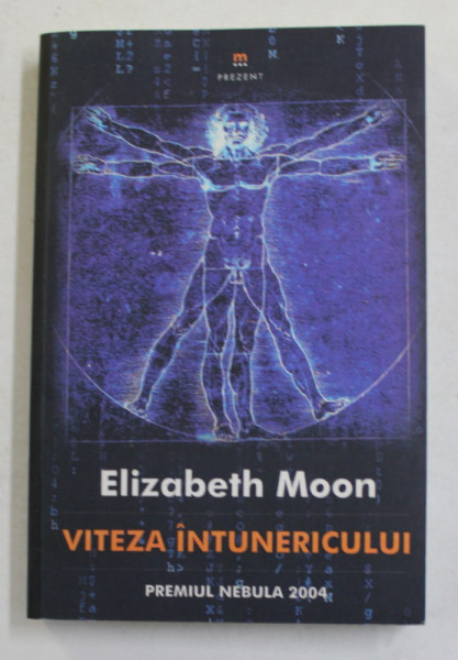 VITEZA INTUNERICULUI de ELIZABETH MOON , 2008