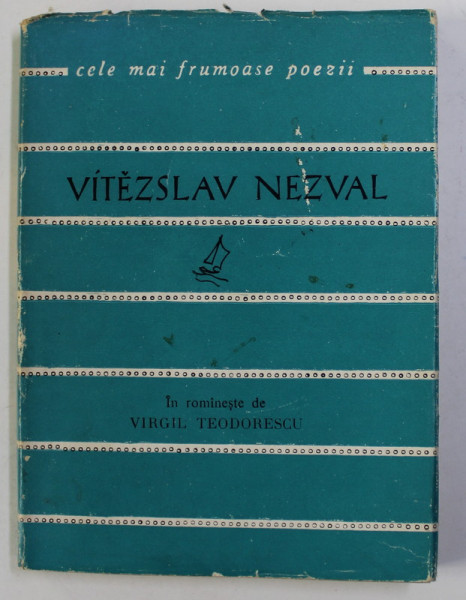 VITEZSLAV NEZVAL , poezii , COLECTIA '' CELE MAI FRUMOASE POEZII '' NR. 64 , 1964