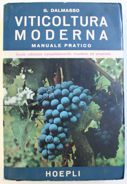 VITICOLTURA  MODERNA  - MANUALE PRATICO di G. DALMASSO , 1972