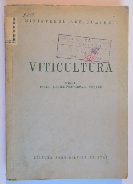 VITICULTURA , MANUAL PENTRU SCOLILE PROFESIONALE VITICOLE , 1953