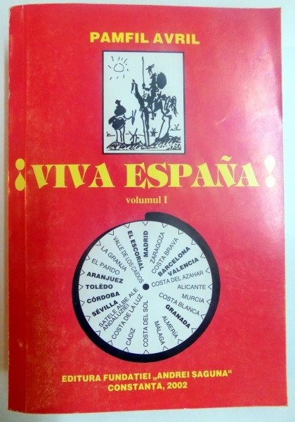 VIVA ESPANA ! VOLUMUL I de PAMFIL AVRIL , 2002