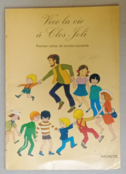 VIVE LA VIE  A CLOS - JOLI , PREMIER CAHIER DE LECTURE COURANTE,  1980