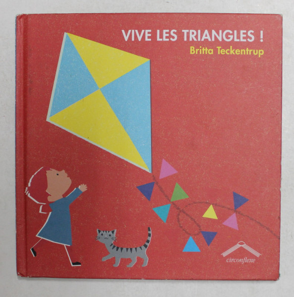 VIVE LES TRIANGLES ! par BRITTA TECKENTRUP , 2015