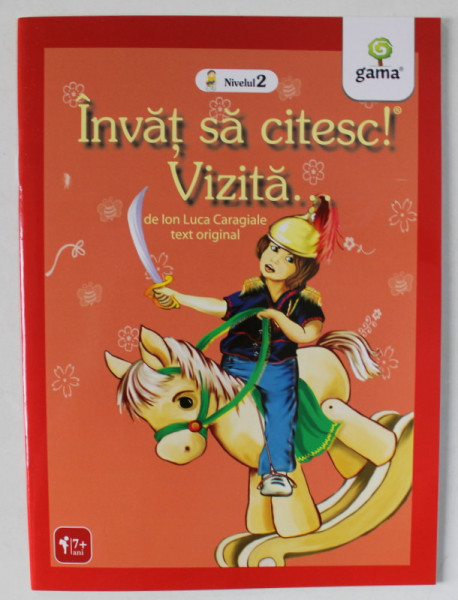 VIZITA  de ION LUCA CARAGIALE , ilustratii de NICOLAE TONITA , COLECTIA ' INVAT SA CITESC ! ' , 7 + ANI , APARUTA 2009