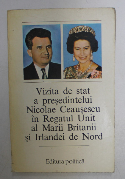 VIZITA DE LUCRU A PRESEDINTELUI NICOLAE CEAUSESCU IN REGATUL UNIT AL MARII BRITANII SI IRLANDEI DE NORD , 13 - 16 IUNIE , 1978