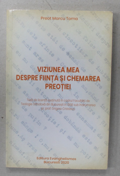 VIZIUNEA MEA DESPRE FIINTA SI CHEMAREA PREOTIEI de PREOT MARCU TOMA , 2020