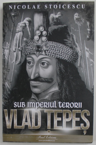 VLAD TEPES , SUB IMPERIUL TERORII de NICOLAE STOICESCU , 2023