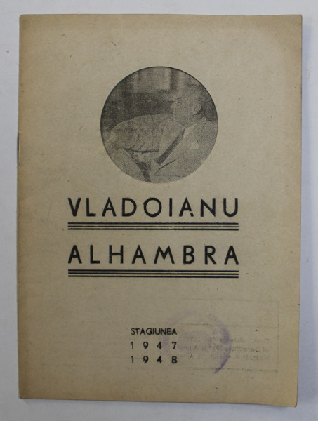 VLADOIANU - ALHAMBRA , CAIET PROGRAM , STAGIUNEA  1947 - 1948