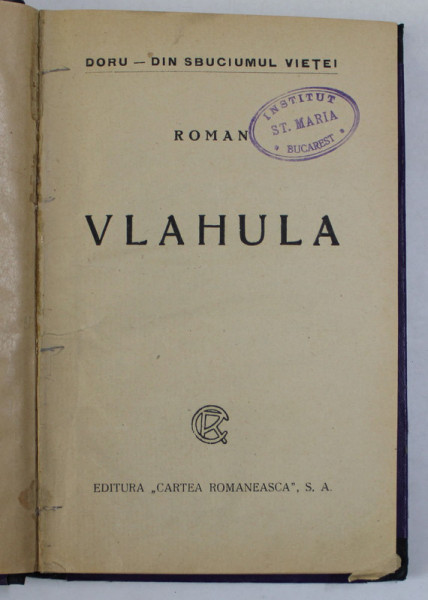 VLAHULA , roman de DORU - DIN SBUCIUMUL VIETII , LITERATURA DIN VIATA AROMANILOR  , INTERBELICA