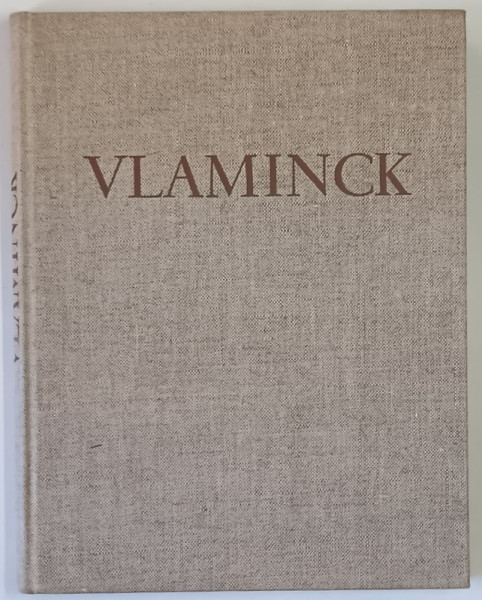 VLAMINCK , 200 HELIOGRAVURES , 8 PLACNHES EN COULEURS par MAURICE GENEVOIX , 1967
