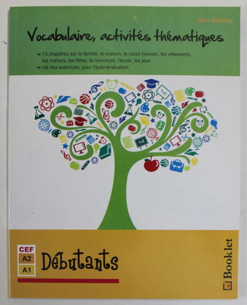 VOCABULAIRE , ACTIVITES THEMATIQUES - DEBUTANTS , par GINA BEALABED , 2014