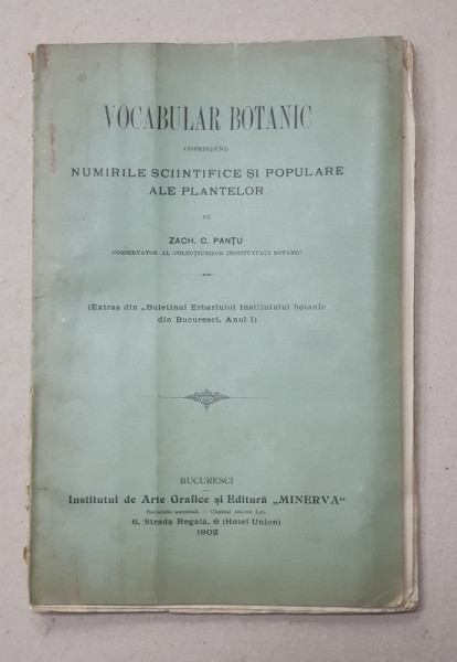 VOCABULAR BOTANIC CUPRINDEND NUMIRILE SCIINTIFICE SI POPULARE ALE PLANTELOR de ZACH. C. PANTU , 1902 , DEDICATIE *