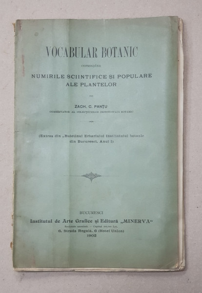 VOCABULAR BOTANIC CUPRINDEND NUMIRILE SCIINTIFICE SI POPULARE ALE PLANTELOR de ZACH. C. PANTU , 1902 , DEDICATIE *