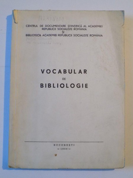 VOCABULAR DE BIBLIOLOGIE de N. GEORGESCU TISTU , CONTINE DEDICATIA LUI N. GEORGESCU1966