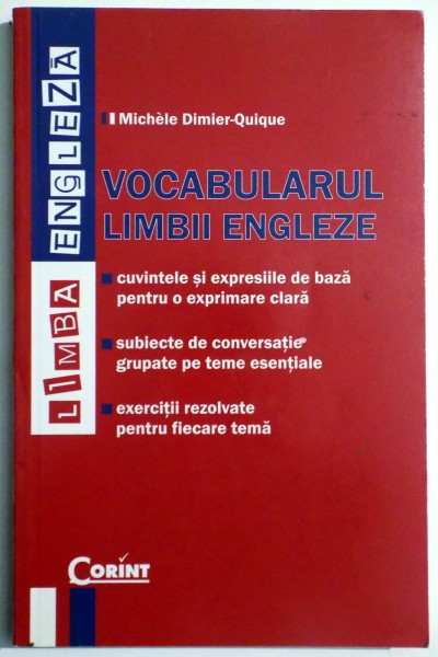 VOCABULARUL LIMBII ENGLEZE de MICHELE DIMIER-QUIQUE , 2010