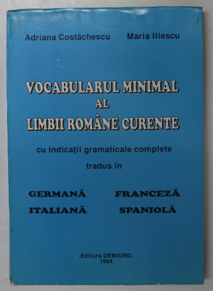 VOCABULARUL MINIMAL AL LIMBII ROMANE CURENTE-ADRIANA COSTACHESCU , MARIANA ILIESCU  1994