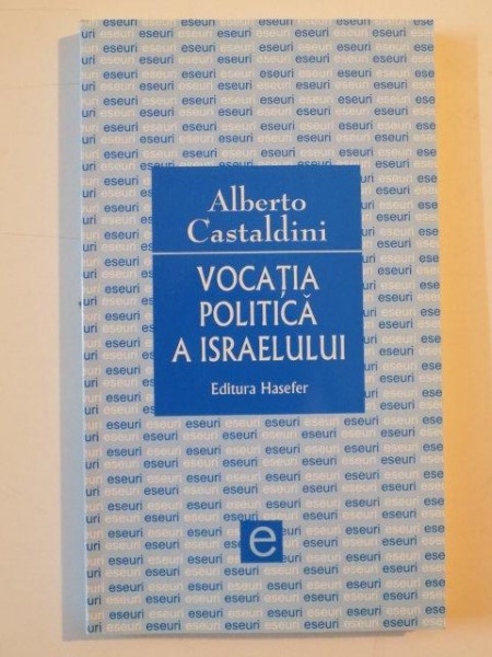 VOCATIA POLITICA A ISRAELULUI de ALBERTO CASTALDINI, 2008