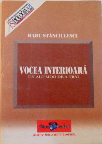 VOCEA INTERIOARA, UN ALT MOD DE A TRAI de RADU STANCIULESCU, 2005