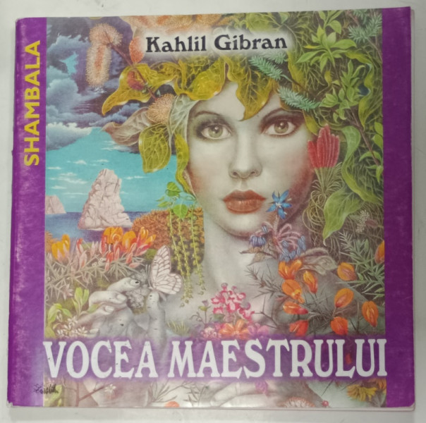 VOCEA  MAESTRULUI de KAHLIL GIBRAN , ilustratii IRINA CHEBAC , ANII '2000