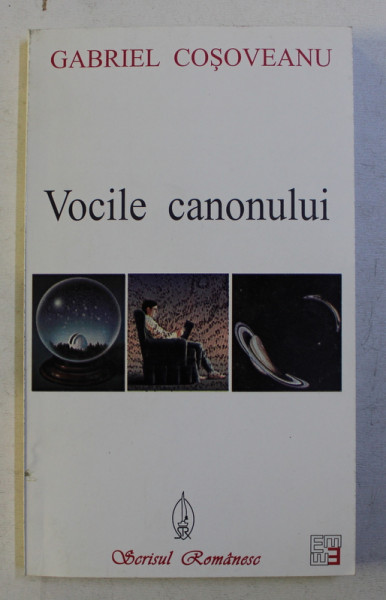 VOCILE CANONULUI de GABRIEL COSOVEANU , 2000 , DEDICATIE*