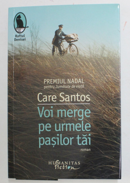 VOI MERGE PE URMELE PASILOR TAI de CARE SANTOS , roman , 2021