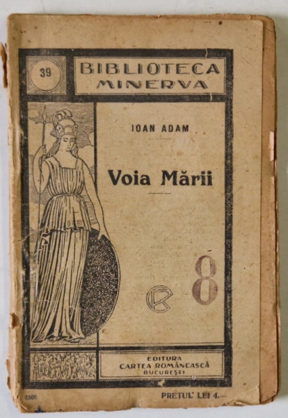 VOIA MARII de IOAN ADAM , EDITIE INTERBELICA