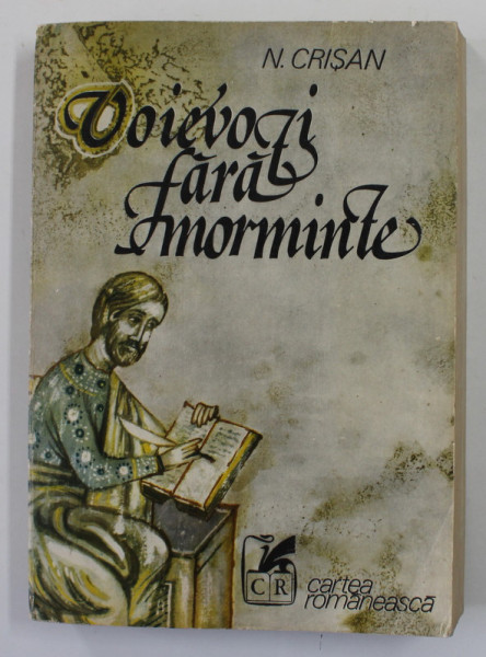 VOIEVOZI FARA MORMINTE de N. CRISAN , roman , 1979