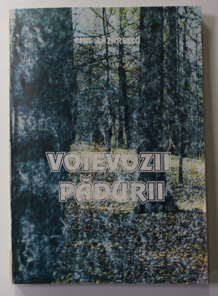 VOIEVOZII PADURII de EMIL LAZARESCU , 1996